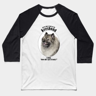 Lucky Keeshond Baseball T-Shirt